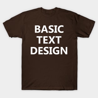 A simple text design T-Shirt